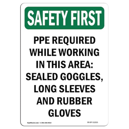 Signmission OSHA Sign, PPE Required While Working In, 10in X 7in Rigid Plastic, 7" W, 10" H, Portrait OS-SF-P-710-V-11211